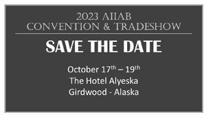 AIIAB Annual Convention & Tradeshow , The Hotel Alyeska, Girdwood Alaska 